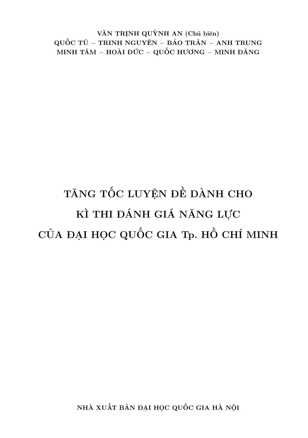 TĂNG TỐC LUYỆN ĐỀ THI ĐÁNH GIÁ NĂNG LỰC (Theo cấu trúc đề thi của Đại học Quốc gia TP. Hồ Chí Minh)